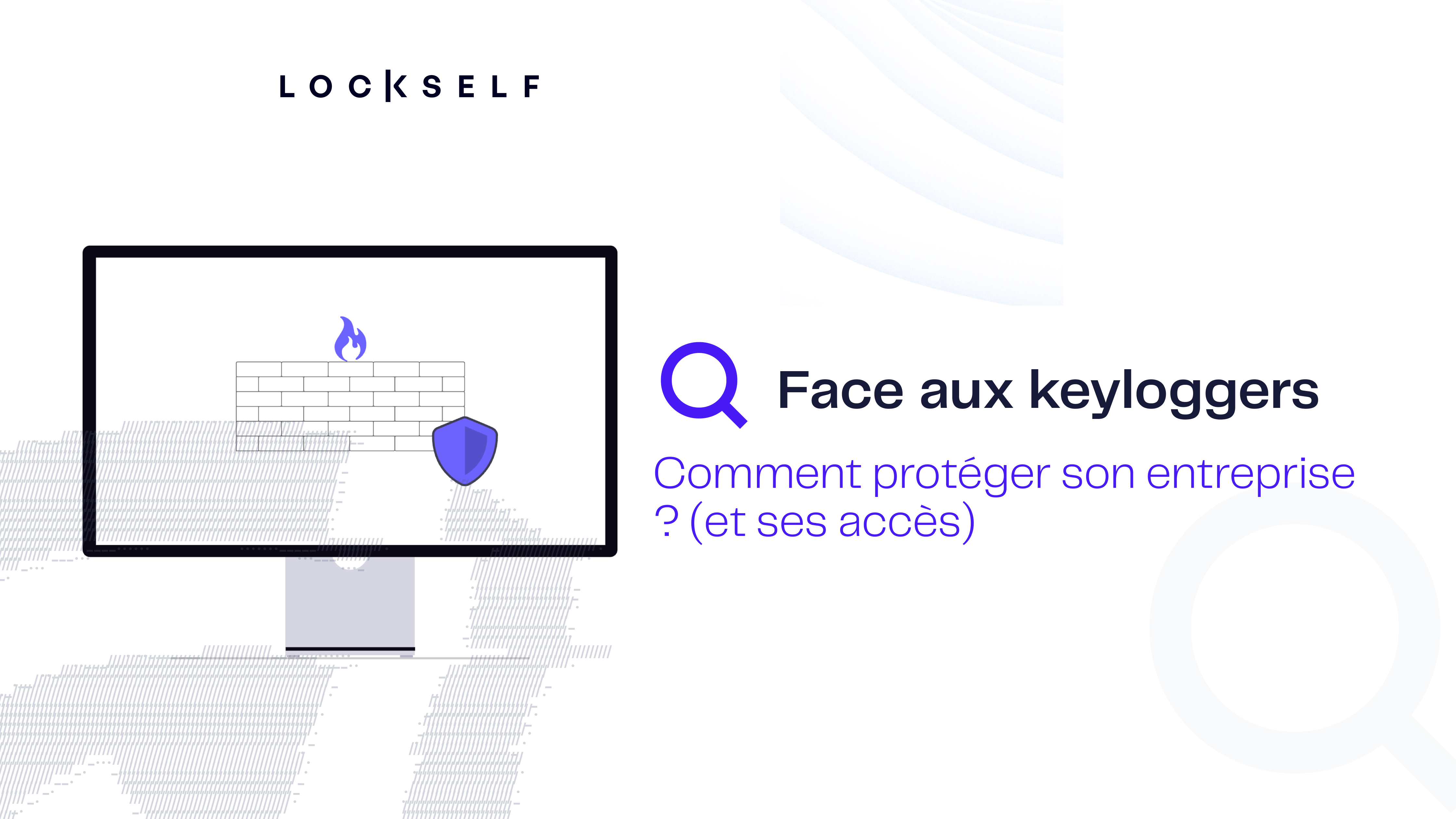 Keylogger : comment protéger son entreprise ? (et ses accès)