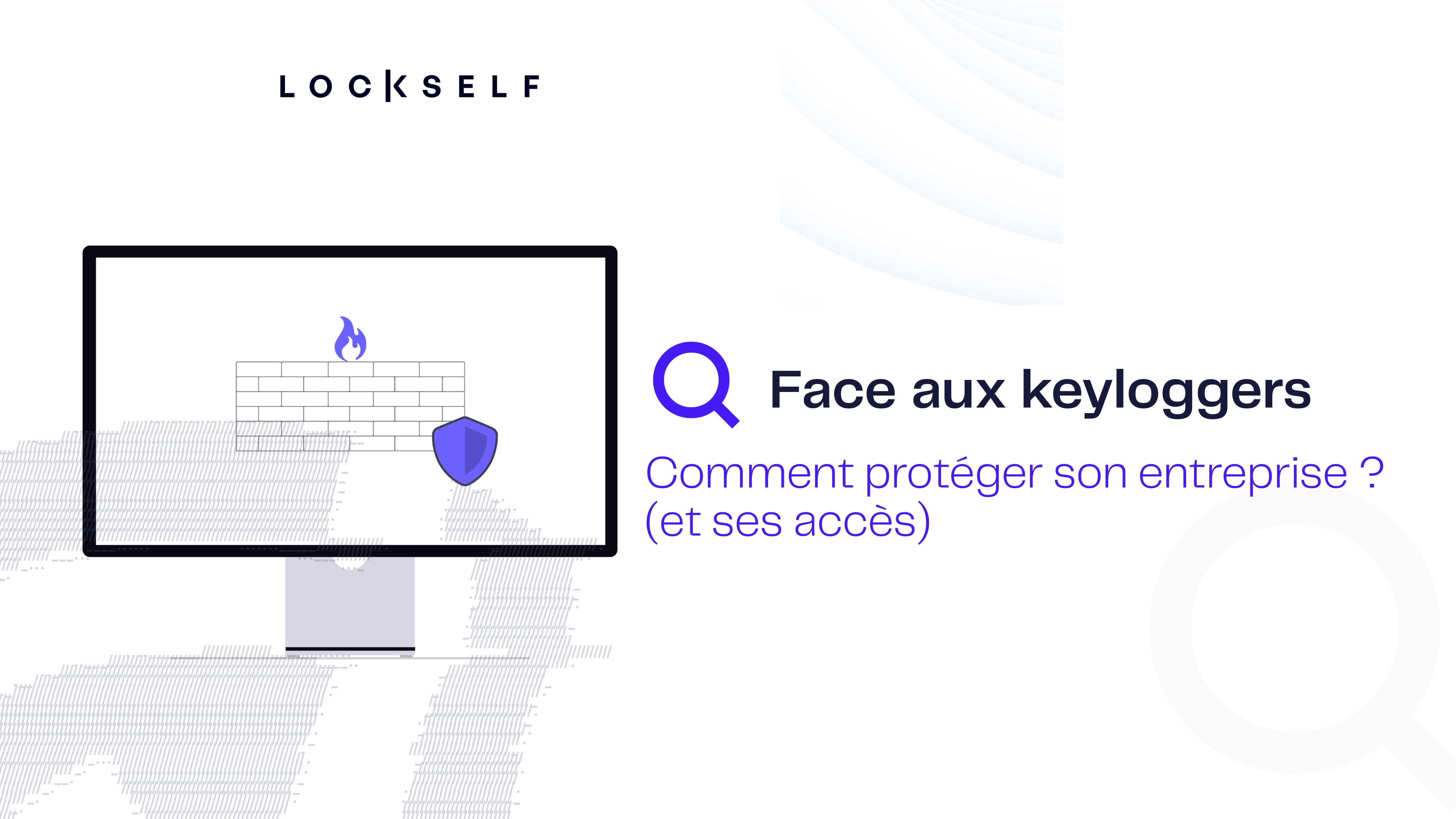 Keylogger : comment protéger son entreprise ? (et ses accès)