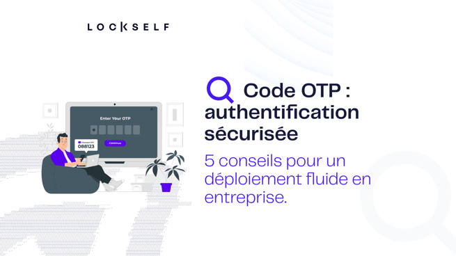 Code OTP _ authentification sécurisée