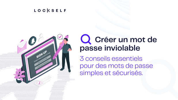 Créer un mot de passe inviolable-1