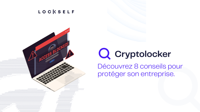 Cryptolocker-8-conseils-pour-protéger-son-entreprise