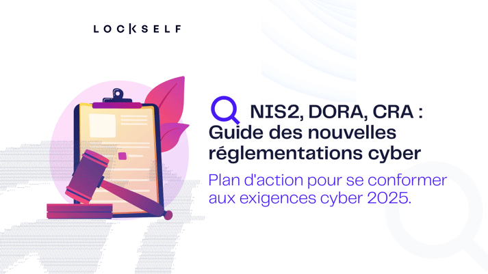 NIS2, DORA, CRA _ Guide des nouvelles réglementations cyber 