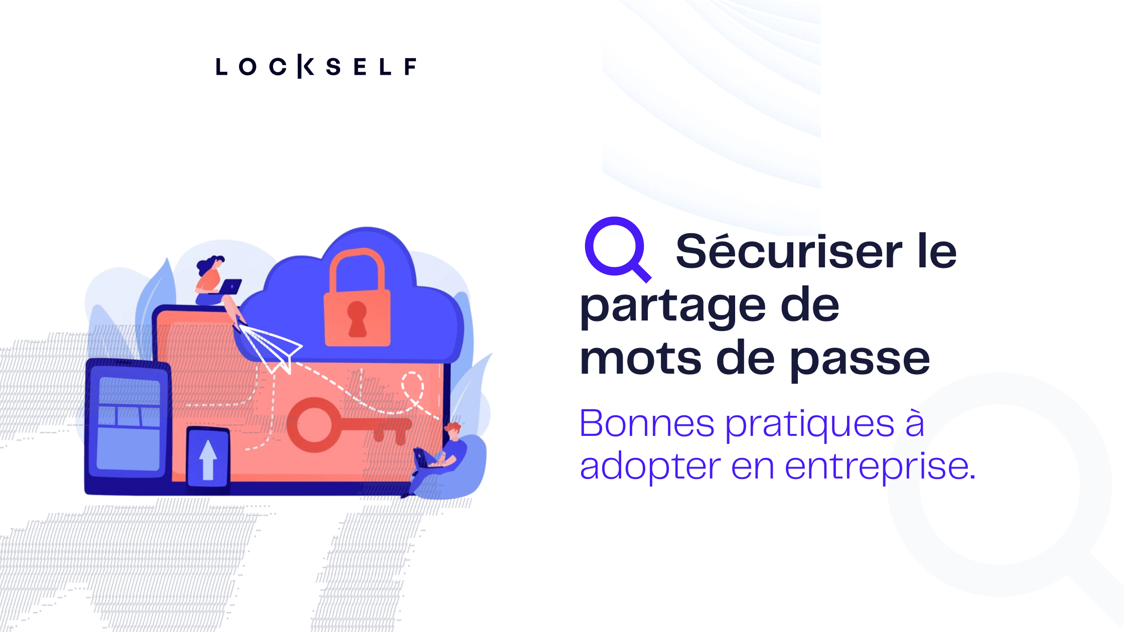 Sécuriser-le-partage-de-mots-de-passe-bonnes-pratiques-à-adopter-en-entreprise