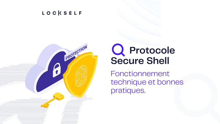 Protocole Secure Shell - Fonctionnement technique et bonnes pratiques.